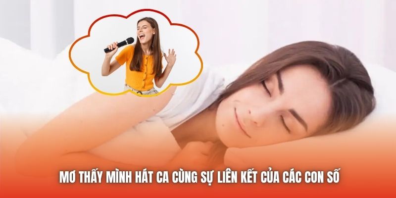 Mơ thấy mình hát ca cùng sự liên kết của các con số