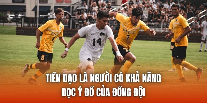 Tiền đạo là người có khả năng đọc ý đồ của đồng đội